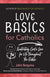 Book cover for 'Love Basics for Catholics' by John Bergsma, featuring a dark charcoal background with white, pink, and green text and a simple hand-drawn stick figure holding a book with a heart.