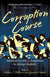 Cover for Corruption Course: Advanced Lessons in Temptation for College Students. Blasphemous Advide Inspired by C.S. Lewis's The Screwtape Letters. Edited by William C. Mattison the Third and Genevieve Anatolia.