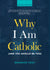 Why_I_Am_Catholic_PARISH_30002.jpg