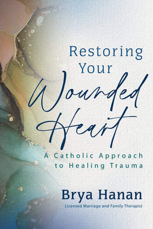 Restoring Your Wounded Heart