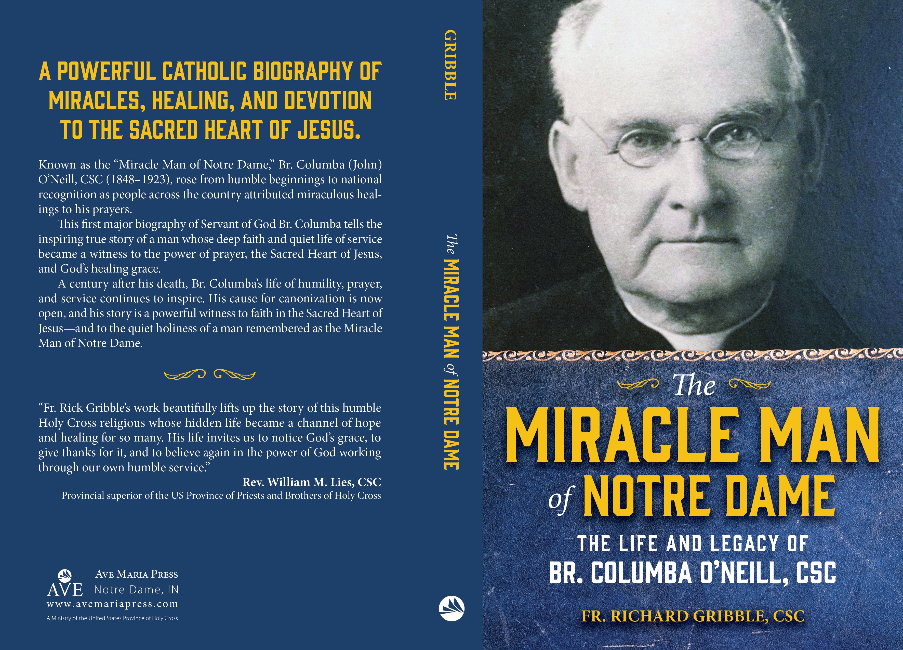 Book cover for 'The Miracle Man of Notre Dame' by Br. Columba O'Neill, CSC, and Richard Gribble, CSC, featuring a dark blue background with a portrait of a man in glasses, large yellow title text, and white descriptive text.