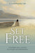 Front cover for Set Free: A Guided Lent Journal for Prayer and Meditation by Father Dave Pivonka, Third Order Regular of Saint Francis of Penance. Image is back view of Jesus Christ on a beach next to a boat.