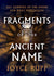 Cover for Fragments of Your Ancient Name: 365 Glimpses of the Divine for Daily Meditation by Joyce Rupp