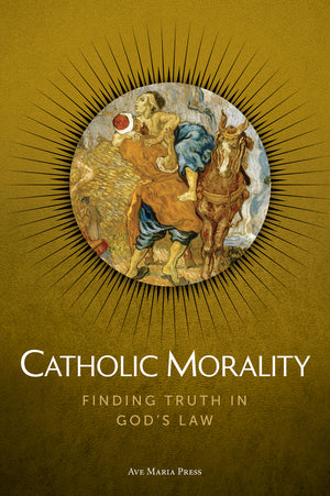 Catholic Morality Finding Truth in God's Law cover image