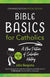 Bible Basics for Catholics (Expanded, Special Edition)