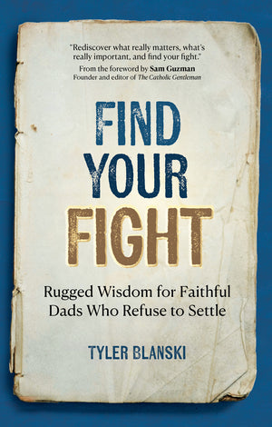 Book cover of 'Find Your Fight' by Tyler Blanski on a blue background