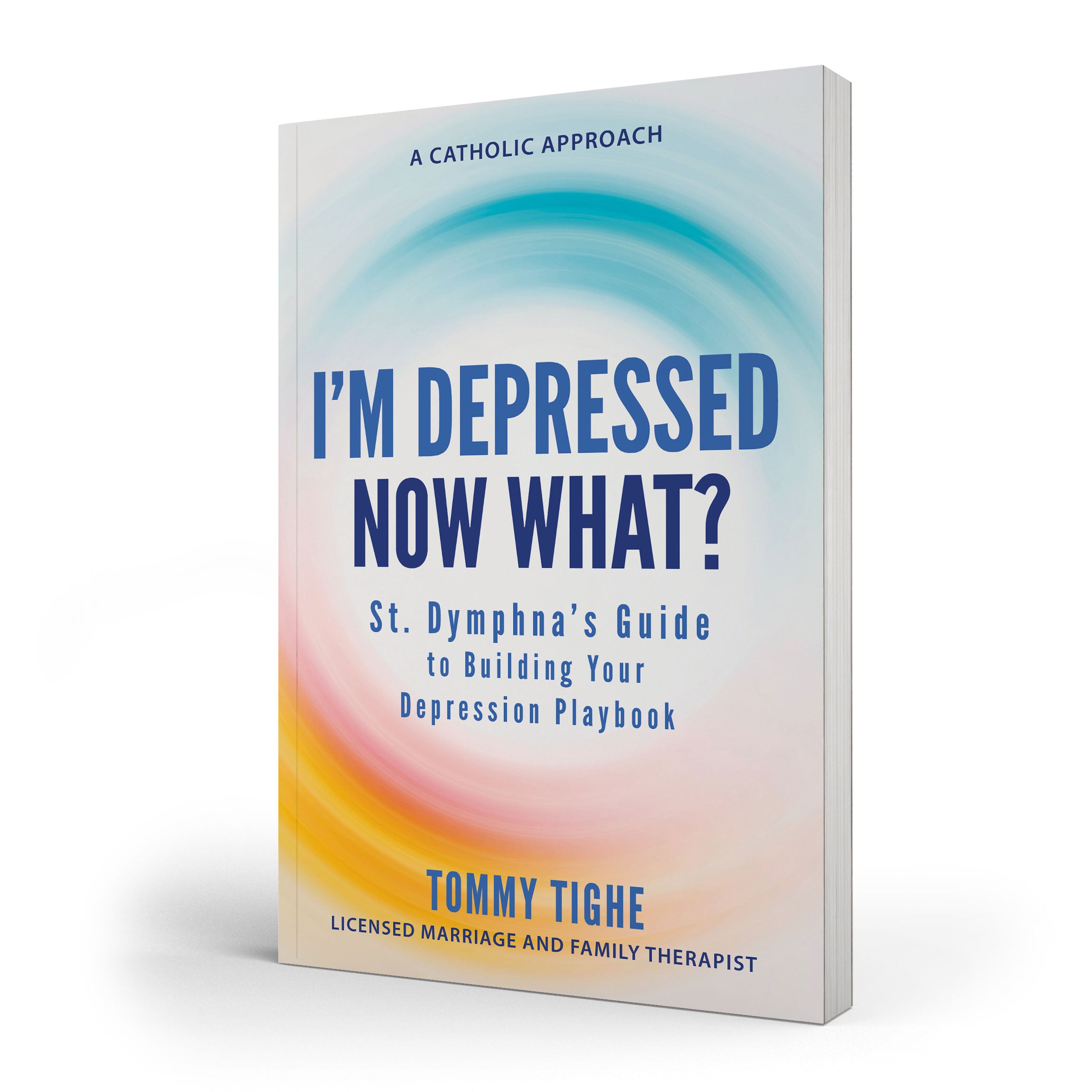 I'm Depressed—Now What?