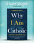 Why_I_Am_Catholic_Study_Guide_20078.jpg